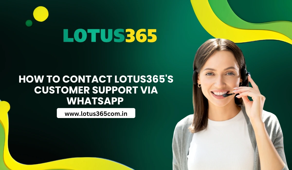 How to Contact Lotus365s Customer Support via WhatsApp