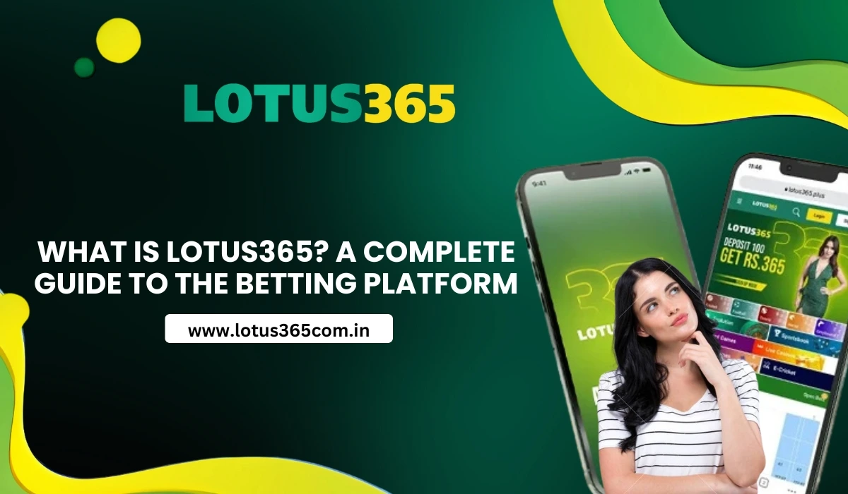 Read more about the article What is Lotus365? A Complete Guide to the Betting Platform