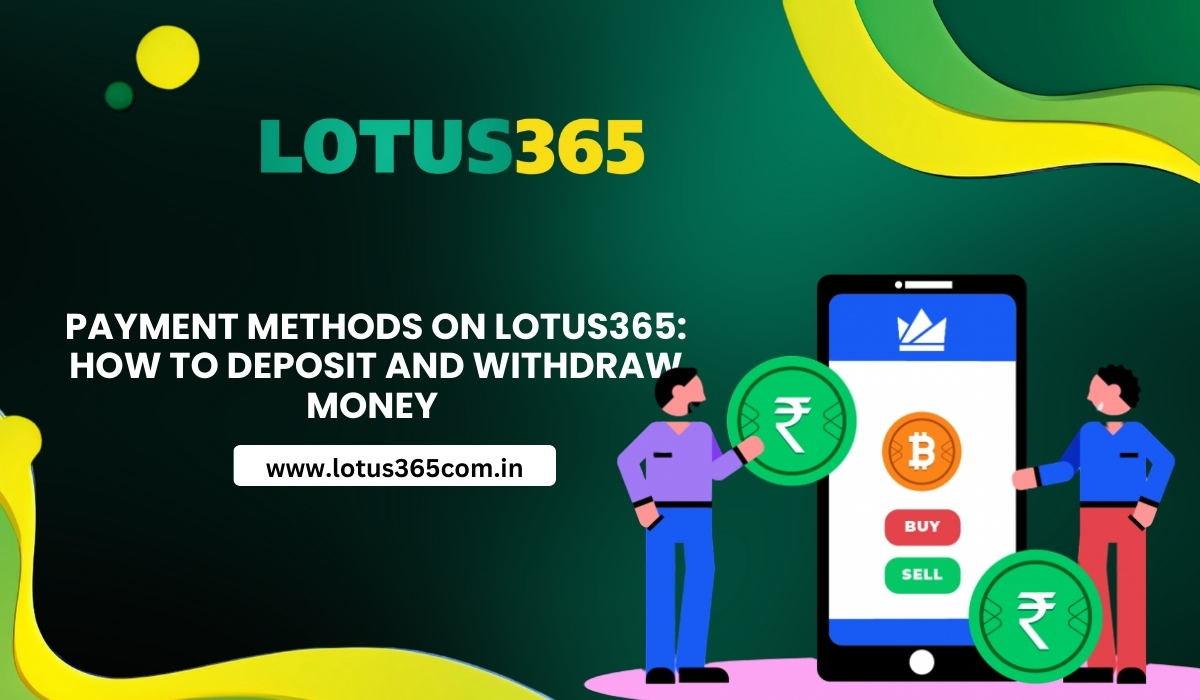 Payment-Methods-on-Lotus365-How-to-Deposit-and-Withdraw-Money