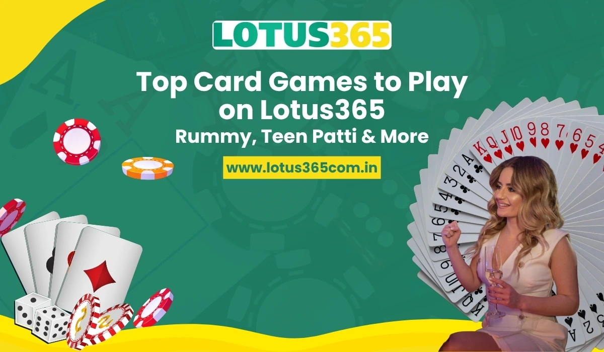 Read more about the article Top Card Games on Lotus365 – Rummy, Teen Patti & More