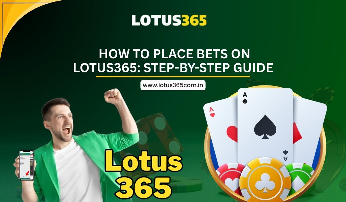 How-To-Place-Bets-on-Lotus365-Step-by-Step-Guide.