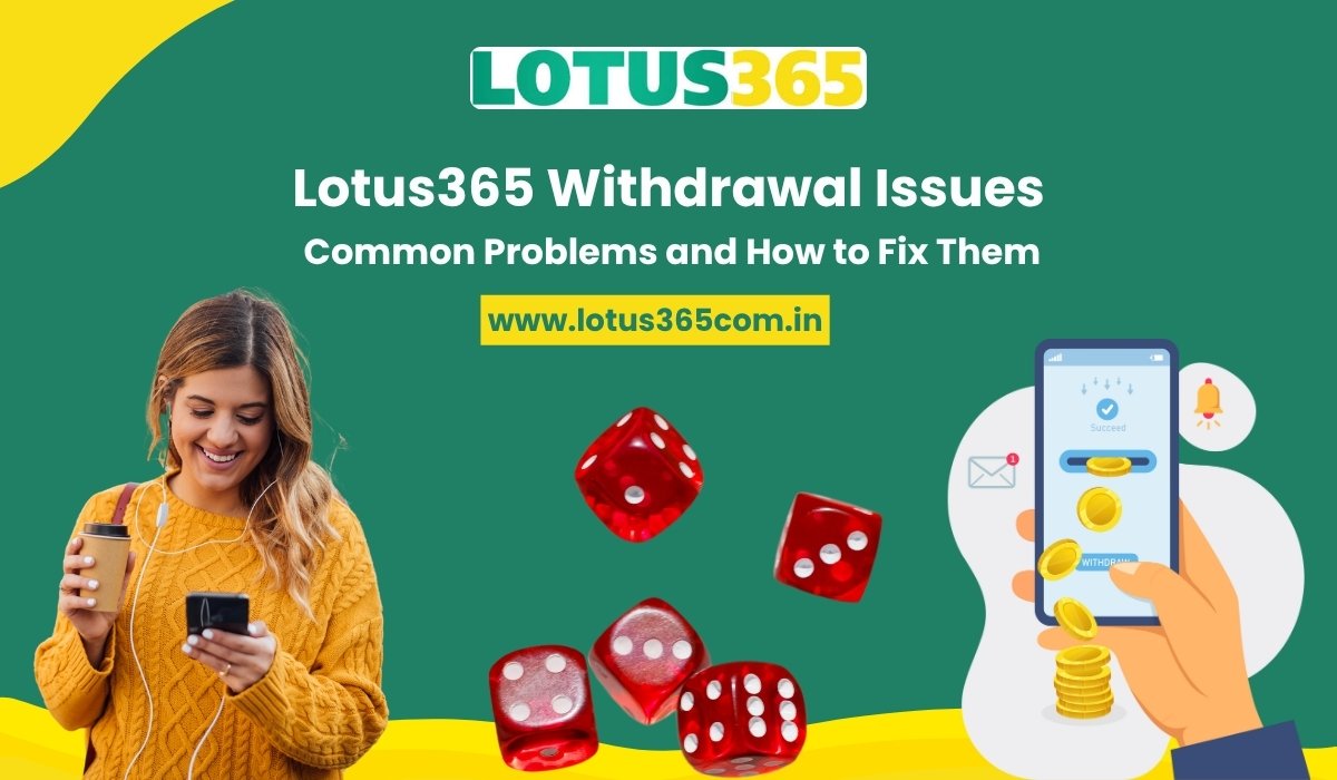 lotus-365-withdrawal-issues.